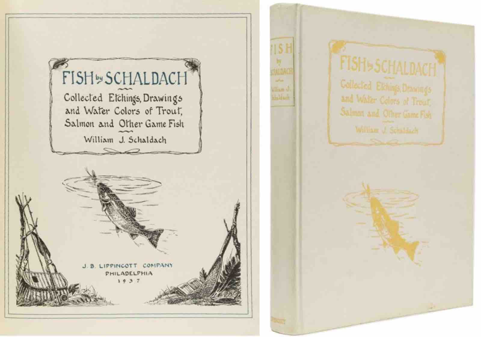 Fish by Schaldach: Collected Etchings, Drawings and Watercolors of Trout and Salmon by William J. Schaldach