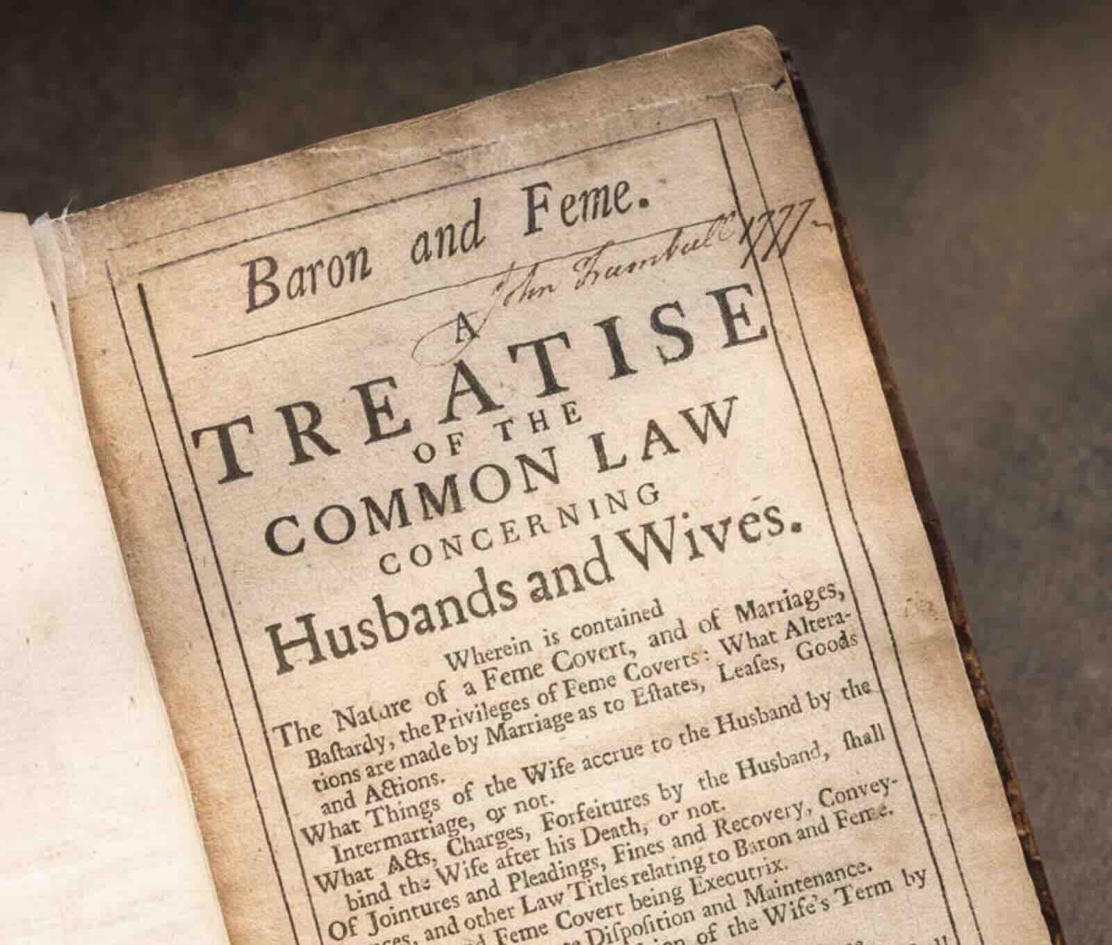 Baron and Feme: A Treatise of the Common Law Concerning Husbands and Wives (London, 1700)