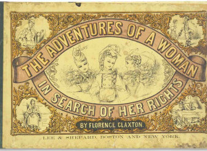 The Adventures of a Woman in Search of Her Rights by Florence Claxton