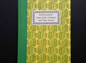 Some Birds and Beasts and Their Feasts by Enid Marx