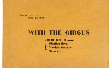  With the Circus: A Route Book of Ringling Bros. World's Greatest Shows. Seasons of 1895 and 1896 by Alf. T. Ringling