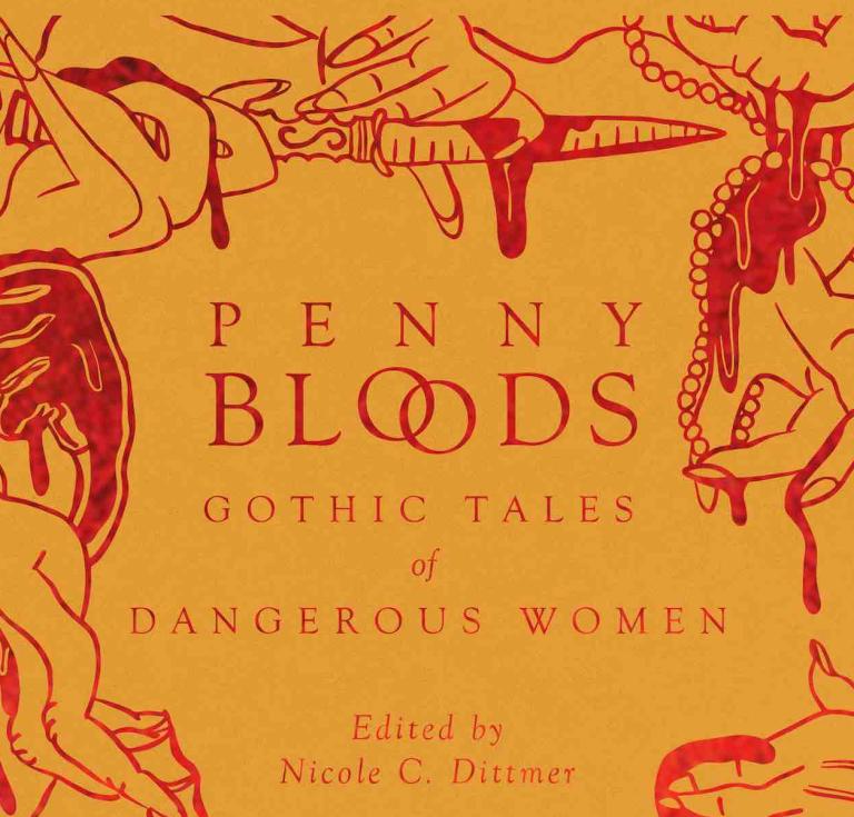 Penny Bloods: Gothic Tales of Dangerous Women book cover