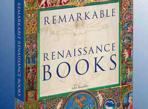 Remarkable Renaissance Books by John Boardley